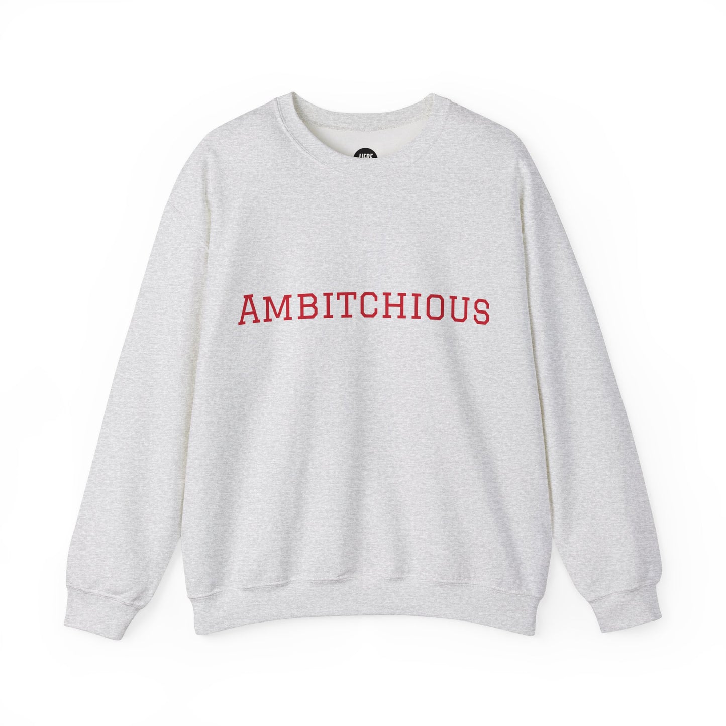 Unisex Heavy Blend™ Crewneck Sweatshirt – “Ambitchious