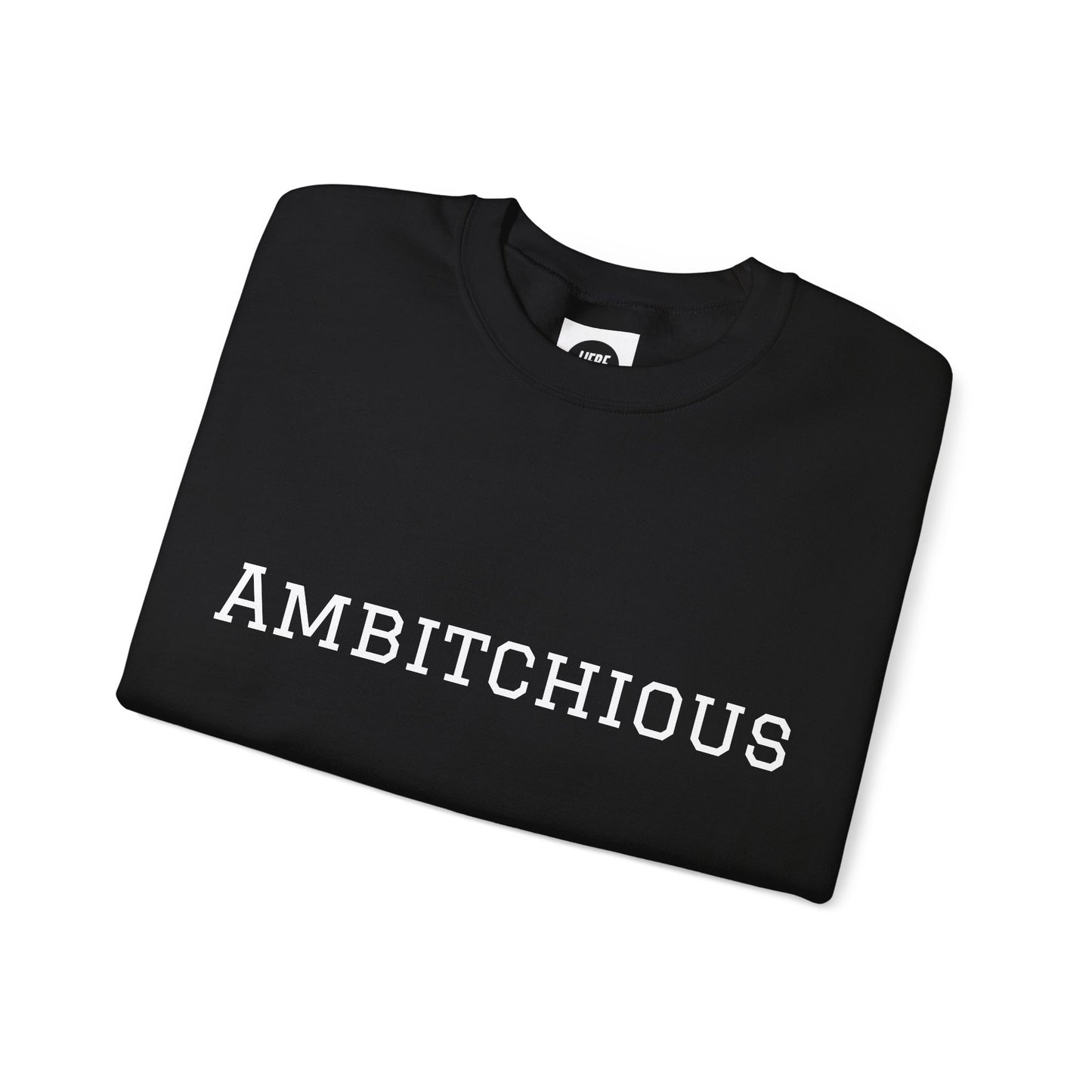 Unisex Heavy Blend™ Crewneck Sweatshirt – “Ambitchious